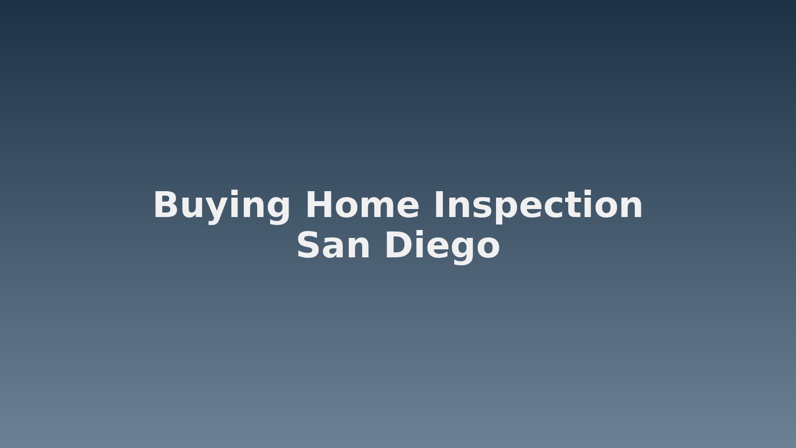 San Diego buyer home inspection